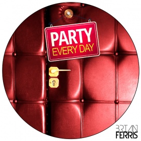 BRIAN FERRIS - PARTY EVERY DAY